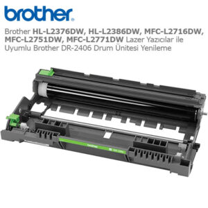 Brother DR-2406 Drum Ünitesi Yenileme